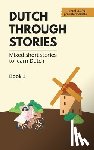 Veraart, Midas - Dutch Through Stories: Mixed short stories to learn Dutch (A2/B1)