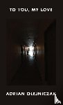 Olejniczak, Adrian - to you, my love