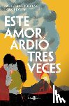 Santidrián, Pablo - Este Amor Ardió Tres Veces / This Love Burned Three Times