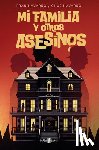 Navarro, Fran, Navarro, Chus - Navarro, F: Mi Familia Y Otros Asesinos / My Family and Othe