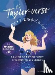 Hämeenaho-Fox, Satu - El Taylor-Verso: La Vida de Taylor Swift a Través de Sus Letras / Into the Taylor-Verse