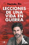 Zin, Hernán - Lecciones de Una Vida En Guerra / Lessons of a Life Among Wars