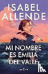Allende, Isabel - Mi nombre es Emilia del Valle