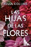 Collins, Tessa - Las Hijas de Las Flores / The Flower Children