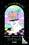 Mascaraque, Raquel - ¡A Cerebrar! Un Viaje Por Tus Emociones a Través de la Neurociencia / Let's Celebrain!: A Journey Through Your Emotions Via Neuroscience