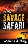 Clarke, Lucinda E - Amie Savage Safari