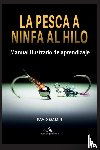 Martin, David - La Pesca a Ninfa al Hilo