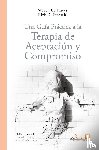 Kirk-Strosahl, Steven C. Hayes, Virues Ortega, Javier - Una Guía Práctica a la Terapia de Aceptación y Compromiso