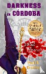 Bradley, Paul S - Darkness in Cordoba