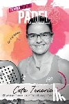 Tenorio, Cata - Diariamente pádel: Claves y secretos de una profesional para perfeccionar tu juego