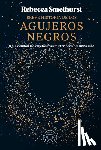 Smethurst, Rebecca - Breve Historia de Los Agujeros Negros / A Brief History of Black Holes