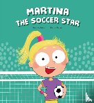 Isern, Susanna - Martina the Soccer Star