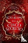 Sayers, Constance - Señoritas del Circo Secreto, Las
