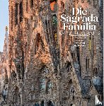 Curti, Chiara, Faulí, Jordi, Botta, Mario - Die Sagrada Família