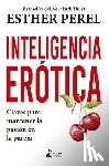 Perel, Esther - Inteligencia Erótica