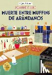 Fluke, Joanne - Muerte Entre Muffins de Arándanos: Volume 4