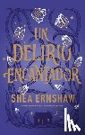 Ernshaw, Shea - Un Delirio Encantador