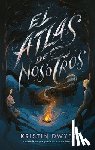 Dwyer, Kristin - Atlas de Nosotros, El