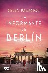 Palacios, Selva - Palacios, S: Informante de Berlin