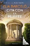 Barceló, Elia - Cita Con La Muerte / An Appointment with Death