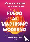 Salander, Júlia - Fuego Al Machismo Moderno / Combating Modern-Day Machismo