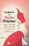 Carless, Monika - Transformar La Herida Materna