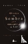 Levin, Nancy - Abrazar Tu Sombra Para Encontrar Tu Luz