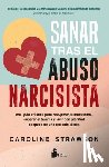 Strawson, Caroline - Sanar Tras El Abuso Narcisista