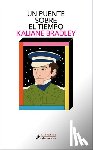 Bradley, Kaliane - Un Puente Sobre El Tiempo / The Ministry of Time