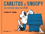 Schulz, Charles M. - Carlitos Y Snoopy. Las Mejores Tiras de Peanuts / Charlie Brown and Snoopy. the Best Peanuts Comic Strips