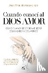 Finat Martinez-Costa, Ana - Cuando Conocí Al Dios Amor