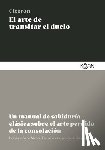 Cicero, Marcus Tullius - Arte de Transitar El Duelo, El