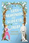 Hawley, Sarah - Guía de Demonios Para Seducir a Una Bruja