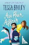 Bailey, Tessa - Au Pair Affair