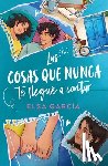 Garcia, Elsa - Cosas Que Nunca Te Llegué Contar, Las