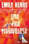 Henry, Emily - Una Vida Maravillosa
