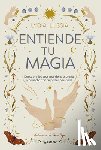 Ilussia, Lydia - Entiende Tu Magia / Understand Your Magic