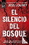 Lourey, Jess - Silencio del Bosque, El