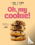 Toré, Noelia - Oh, My Cookie! Las Recetas de Crumble Cookies Más Virales de Tiktok / Oh, My Cookie!: The Most Viral Crumble Cookie Recipes from Tiktok