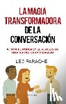 Farache King, Leo - Magia Transformadora de la Conversación, La