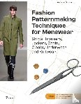 Donnanno, Antonio - Fashion Patternmaking Techniques For Menswear