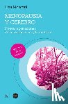 Mosconi, Lisa - Menopausia Y Cerebro / Menopause and the Brain: Nuevas Aportaciones de la Neurociencia Y La Medicina / New Contributions from Neuroscience and Medicin