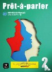 Biras, Pascal, Chevrier, Anna - Pret-a-parler 2 – Edition hybride – Livre de l’eleve + audio MP3. A2