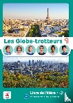  - Les Globe-trotteurs 1 Livre de l'élève - methode de français