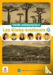  - Les Globe-trotteurs 4 – Guide pédagogique