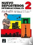  - Nuevo Reporteros internacionales 2 – Edición híbrida para estudiantes