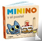 Salomó, Xavier - Minino Y El Pastel / Minino and the Cake: Volume 10