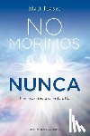 Fraser, Matt - No Morimos Nunca