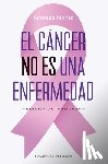Moritz, Andreas - Cáncer No Es Una Enfermedad, El