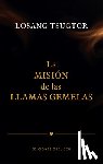 Sanchez, Jose Luis - Mision de Las Llamas Gemelas, La